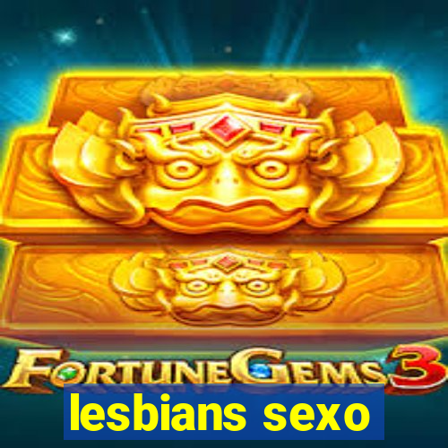 lesbians sexo